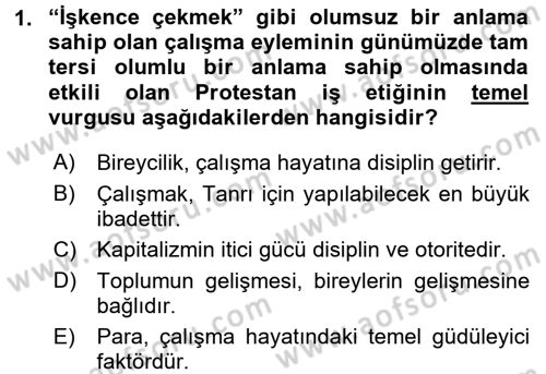Çalışma Psikolojisi Dersi 2017 - 2018 Yılı (Vize) Ara Sınav Soruları 1. Soru