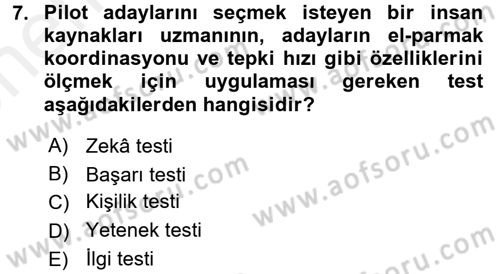 Çalışma Psikolojisi Dersi 2017 - 2018 Yılı (Vize) Ara Sınav Soruları 7. Soru
