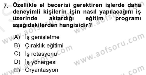 Çalışma Psikolojisi Dersi 2018 - 2019 Yılı (Final) Dönem Sonu Sınav Soruları 7. Soru