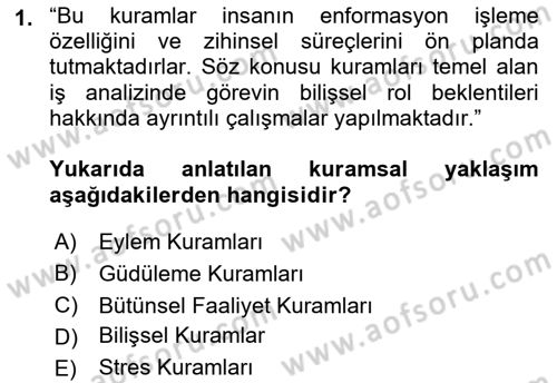 Çalışma Psikolojisi Dersi 2018 - 2019 Yılı Yaz Okulu Sınav Soruları 1. Soru