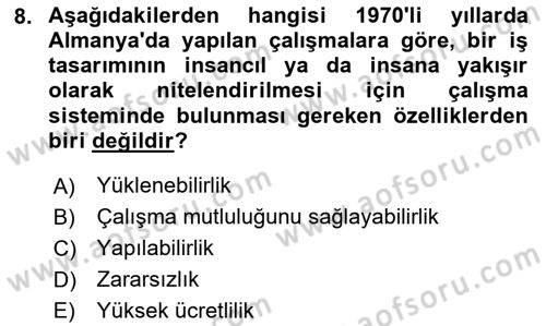Çalışma Psikolojisi Dersi 2024 - 2025 Yılı (Vize) Ara Sınav Soruları 8. Soru