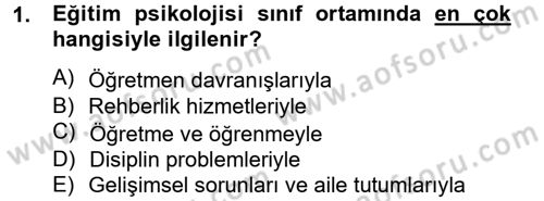 Eğitim Psikolojisi Dersi 2013 - 2014 Yılı (Vize) Ara Sınav Soruları 1. Soru
