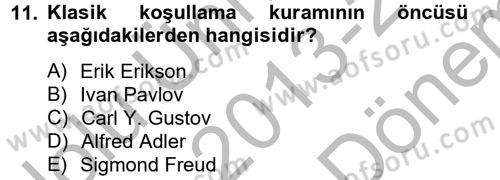 Eğitim Psikolojisi Dersi 2013 - 2014 Yılı (Final) Dönem Sonu Sınav Soruları 11. Soru