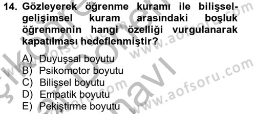 Eğitim Psikolojisi Dersi 2013 - 2014 Yılı (Final) Dönem Sonu Sınav Soruları 14. Soru