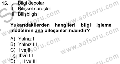 Eğitim Psikolojisi Dersi 2013 - 2014 Yılı (Final) Dönem Sonu Sınav Soruları 15. Soru