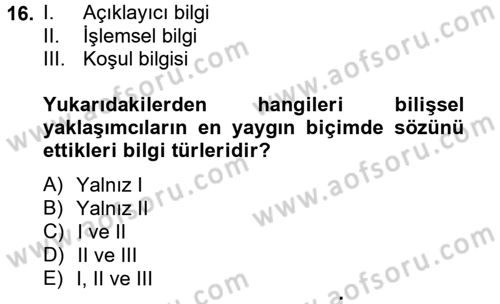 Eğitim Psikolojisi Dersi 2013 - 2014 Yılı (Final) Dönem Sonu Sınav Soruları 16. Soru