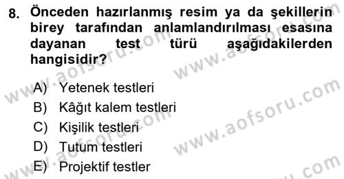 Eğitim Psikolojisi Dersi 2023 - 2024 Yılı (Vize) Ara Sınav Soruları 8. Soru