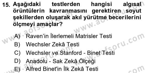 Eğitim Psikolojisi Dersi 2024 - 2025 Yılı (Vize) Ara Sınav Soruları 15. Soru