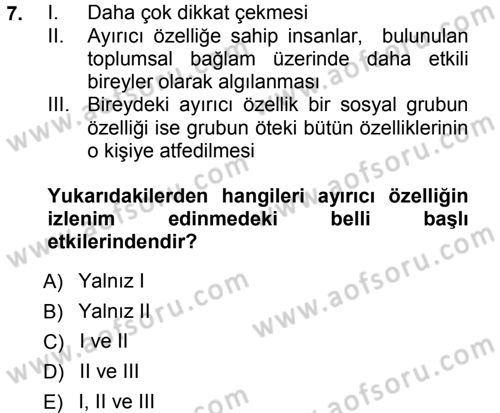Sosyal Psikoloji 1 Dersi 2012 - 2013 Yılı (Vize) Ara Sınav Soruları 7. Soru