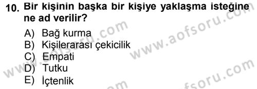 Sosyal Psikoloji 1 Dersi 2012 - 2013 Yılı (Final) Dönem Sonu Sınav Soruları 10. Soru