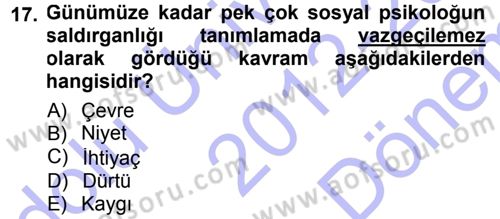 Sosyal Psikoloji 1 Dersi 2012 - 2013 Yılı (Final) Dönem Sonu Sınav Soruları 17. Soru