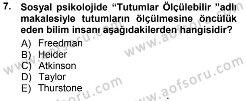 Sosyal Psikoloji 1 Dersi 2012 - 2013 Yılı (Final) Dönem Sonu Sınav Soruları 7. Soru