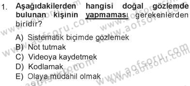 Sosyal Psikoloji 1 Dersi 2012 - 2013 Yılı Tek Ders Sınav Soruları 1. Soru