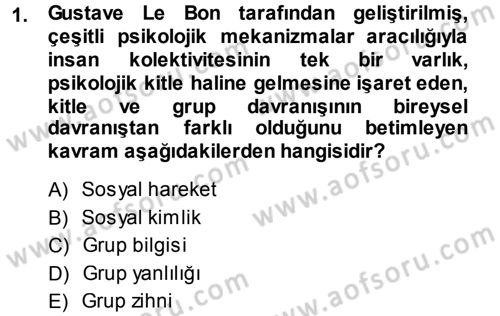 Sosyal Psikoloji 1 Dersi 2013 - 2014 Yılı (Final) Dönem Sonu Sınav Soruları 1. Soru