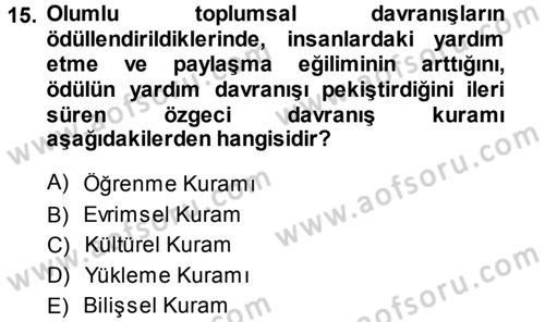 Sosyal Psikoloji 1 Dersi 2013 - 2014 Yılı (Final) Dönem Sonu Sınav Soruları 15. Soru