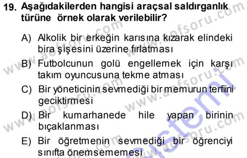Sosyal Psikoloji 1 Dersi 2013 - 2014 Yılı (Final) Dönem Sonu Sınav Soruları 19. Soru