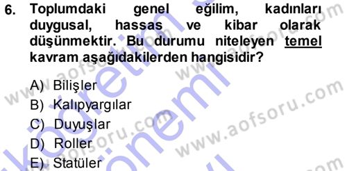 Sosyal Psikoloji 1 Dersi 2013 - 2014 Yılı (Final) Dönem Sonu Sınav Soruları 6. Soru