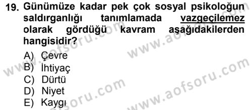 Sosyal Psikoloji 1 Dersi 2013 - 2014 Yılı Tek Ders Sınav Soruları 19. Soru