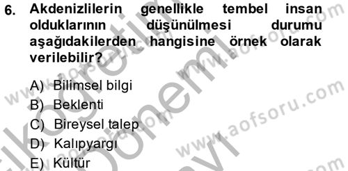 Sosyal Psikoloji 1 Dersi 2014 - 2015 Yılı (Final) Dönem Sonu Sınav Soruları 6. Soru