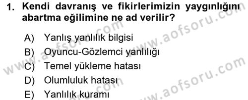 Sosyal Psikoloji 1 Dersi 2016 - 2017 Yılı 3 Ders Sınav Soruları 1. Soru