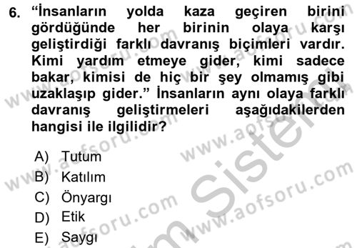 Sosyal Psikoloji 1 Dersi 2016 - 2017 Yılı 3 Ders Sınav Soruları 6. Soru