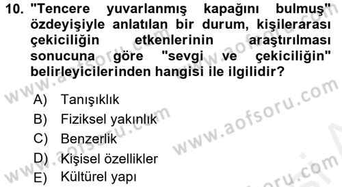 Sosyal Psikoloji 1 Dersi 2016 - 2017 Yılı (Final) Dönem Sonu Sınav Soruları 10. Soru
