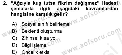 Sosyal Psikoloji 1 Dersi 2016 - 2017 Yılı (Final) Dönem Sonu Sınav Soruları 2. Soru
