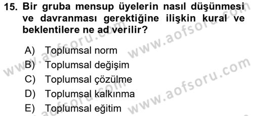 Sosyal Psikoloji 1 Dersi 2017 - 2018 Yılı (Final) Dönem Sonu Sınav Soruları 15. Soru