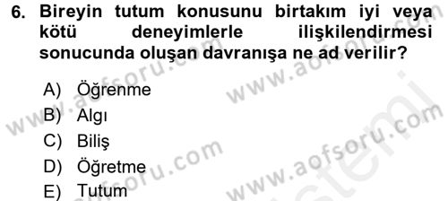 Sosyal Psikoloji 1 Dersi 2017 - 2018 Yılı (Final) Dönem Sonu Sınav Soruları 6. Soru