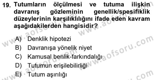 Sosyal Psikoloji 1 Dersi 2019 - 2020 Yılı (Vize) Ara Sınav Soruları 19. Soru