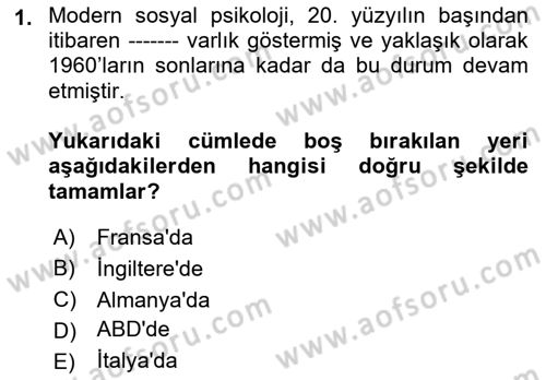 Sosyal Psikoloji 1 Dersi 2019 - 2020 Yılı (Final) Dönem Sonu Sınav Soruları 1. Soru