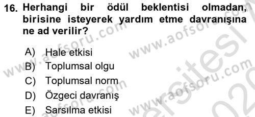 Sosyal Psikoloji 1 Dersi 2019 - 2020 Yılı (Final) Dönem Sonu Sınav Soruları 16. Soru