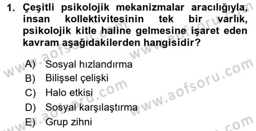 Sosyal Psikoloji 1 Dersi 2020 - 2021 Yılı Yaz Okulu Sınav Soruları 1. Soru