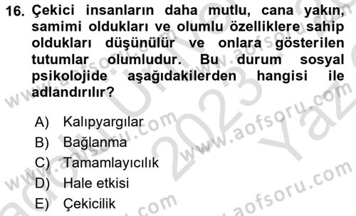 Sosyal Psikoloji 1 Dersi 2023 - 2024 Yılı Yaz Okulu Sınav Soruları 16. Soru