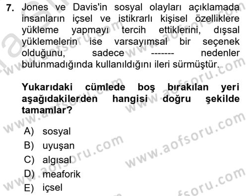 Sosyal Psikoloji 1 Dersi 2024 - 2025 Yılı (Vize) Ara Sınav Soruları 7. Soru