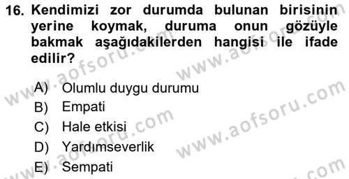 Sosyal Psikoloji 1 Dersi 2024 - 2025 Yılı (Final) Dönem Sonu Sınav Soruları 16. Soru