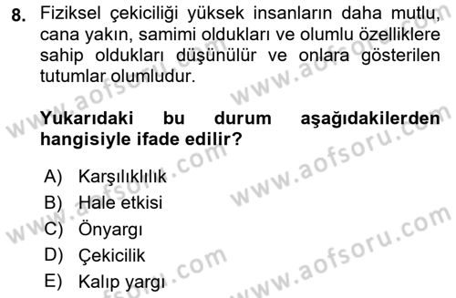 Sosyal Psikoloji 1 Dersi 2024 - 2025 Yılı (Final) Dönem Sonu Sınav Soruları 8. Soru
