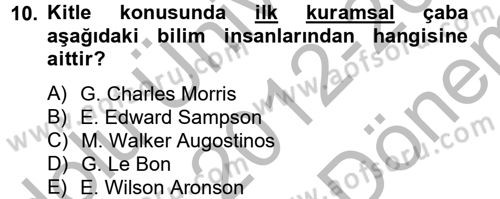 Sosyal Psikoloji 2 Dersi 2012 - 2013 Yılı (Final) Dönem Sonu Sınav Soruları 10. Soru