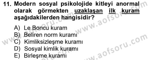 Sosyal Psikoloji 2 Dersi 2012 - 2013 Yılı (Final) Dönem Sonu Sınav Soruları 11. Soru