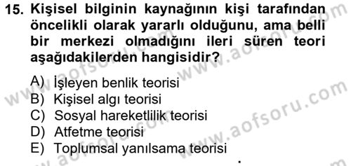 Sosyal Psikoloji 2 Dersi 2012 - 2013 Yılı (Final) Dönem Sonu Sınav Soruları 15. Soru