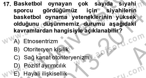 Sosyal Psikoloji 2 Dersi 2013 - 2014 Yılı (Vize) Ara Sınav Soruları 17. Soru