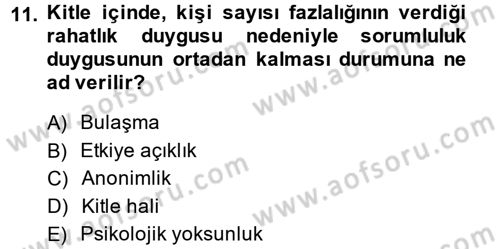Sosyal Psikoloji 2 Dersi 2013 - 2014 Yılı (Final) Dönem Sonu Sınav Soruları 11. Soru