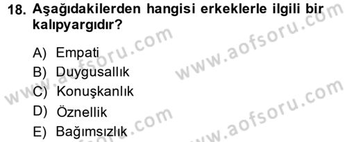 Sosyal Psikoloji 2 Dersi 2013 - 2014 Yılı (Final) Dönem Sonu Sınav Soruları 18. Soru