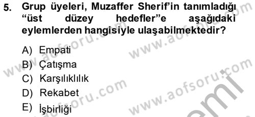Sosyal Psikoloji 2 Dersi 2013 - 2014 Yılı (Final) Dönem Sonu Sınav Soruları 5. Soru