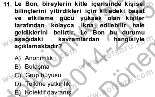 Sosyal Psikoloji 2 Dersi 2014 - 2015 Yılı (Final) Dönem Sonu Sınav Soruları 11. Soru