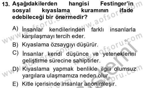 Sosyal Psikoloji 2 Dersi 2014 - 2015 Yılı (Final) Dönem Sonu Sınav Soruları 13. Soru