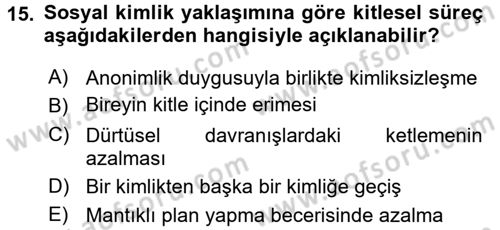 Sosyal Psikoloji 2 Dersi 2015 - 2016 Yılı Tek Ders Sınav Soruları 15. Soru