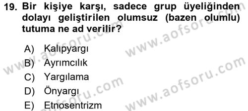 Sosyal Psikoloji 2 Dersi 2017 - 2018 Yılı (Vize) Ara Sınavı 19. Soru