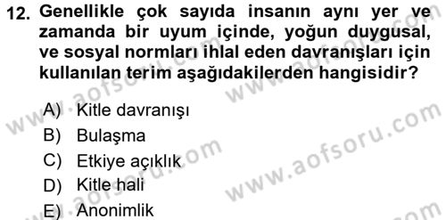 Sosyal Psikoloji 2 Dersi 2017 - 2018 Yılı (Final) Dönem Sonu Sınav Soruları 12. Soru