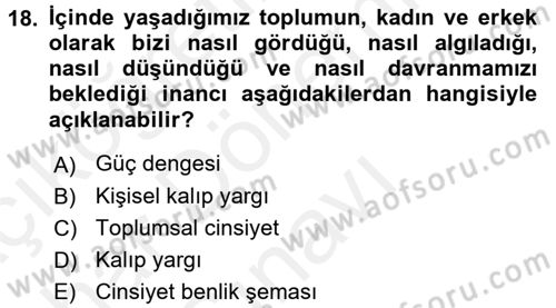 Sosyal Psikoloji 2 Dersi 2017 - 2018 Yılı (Final) Dönem Sonu Sınav Soruları 18. Soru